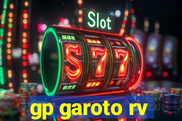 gp garoto rv